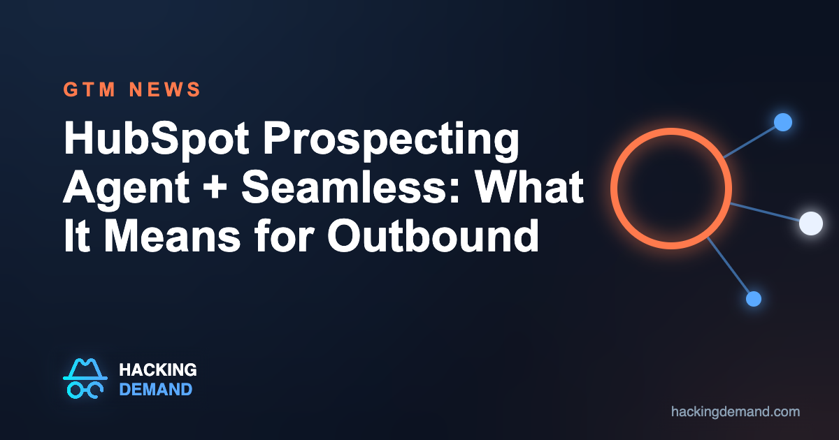HubSpot Prospecting Agent + Seamless: what it means for outbound