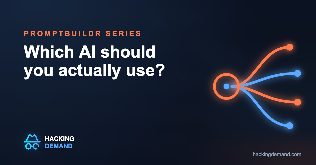 Which AI should you actually use? Promptbuildr series